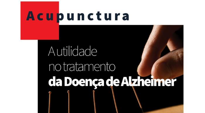 A utilidade da Acupuntura no tratamento da Doença de Alzheimer